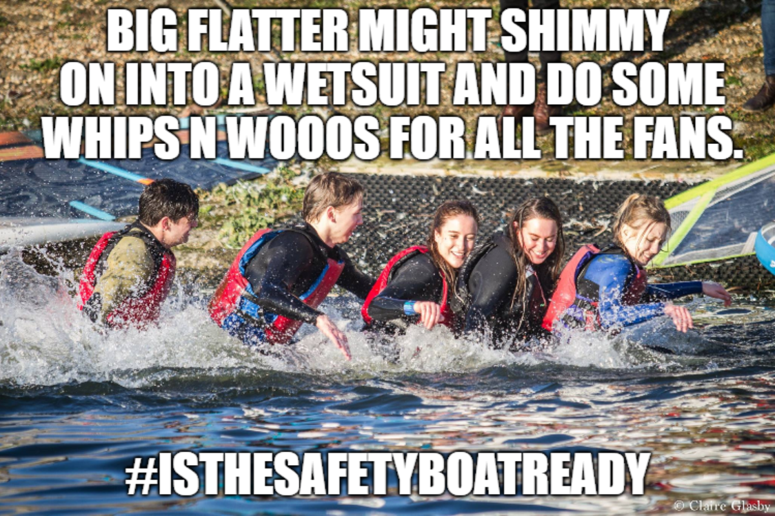 "Big flatter might shimmy on into a wetsuit and do some Whips and Woos for all the fans" # is the safety boat ready